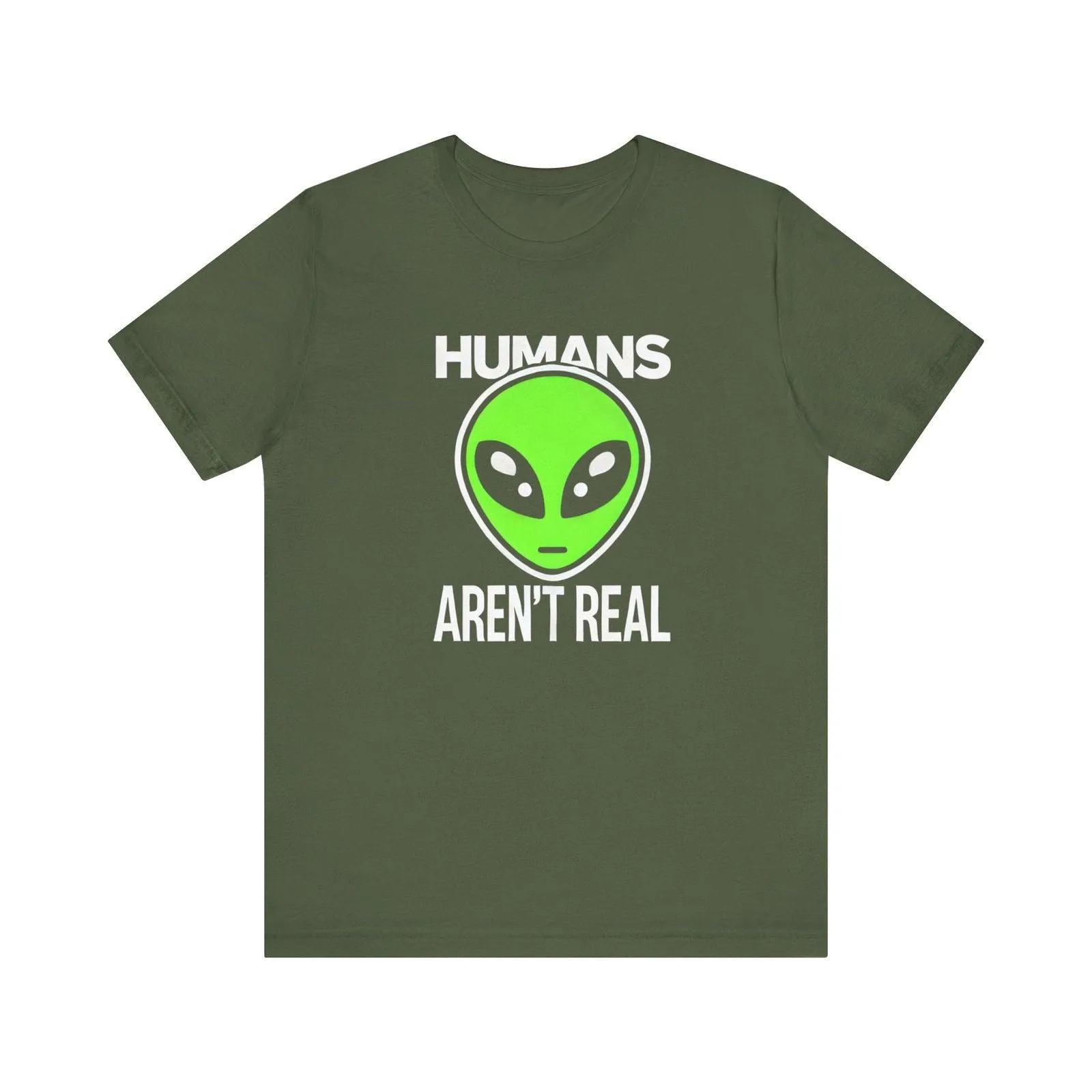 Alien Humans Aren't Real T Shirt