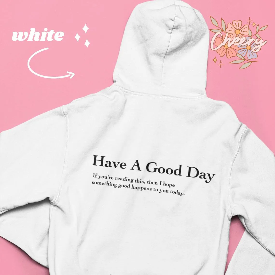 Have A Good Day cute Hoodie Women Hoody Sweatshirts Pullovers hipster unisex pure cotton tumblr top jumper quote casual hoodies